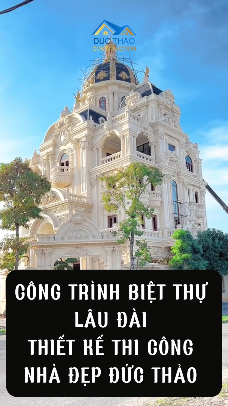Công Trình Lâu Đài Tại Ninh Bình Thiết Kế Thi Công Nhà Đẹp Đức Thảo 